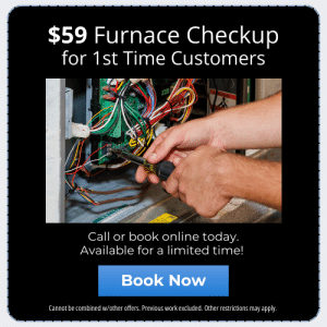 $59 Furnace Checkup 1st Time Customer